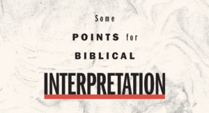 Some Points for Biblical Interpretation