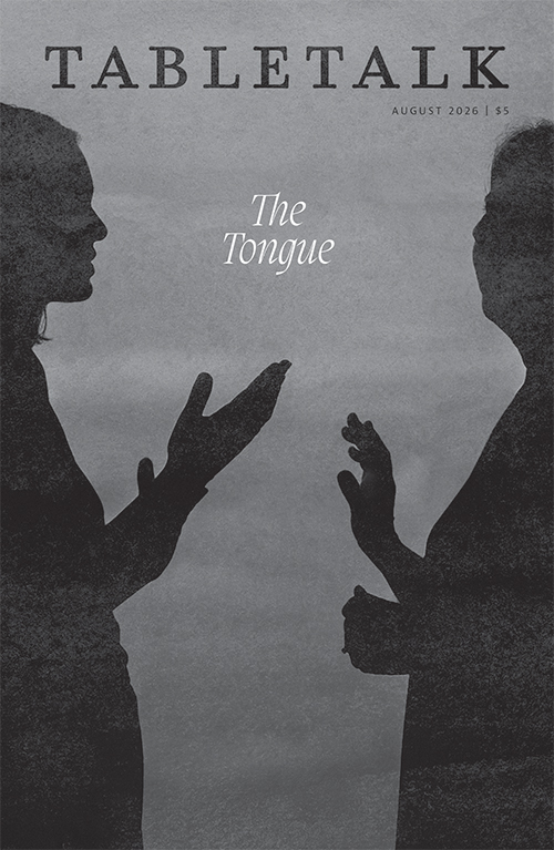 Life and Death Are in the Power of the Tongue | Tabletalk